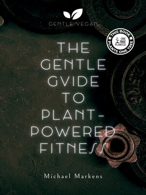 cover image of The Gentle Guide to Plant-Powered Fitness